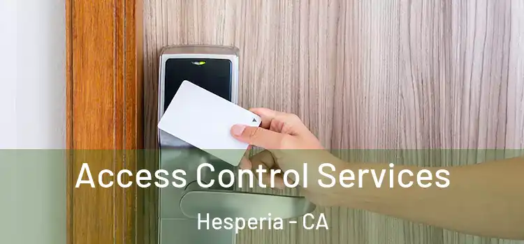 Access Control Services Hesperia - CA