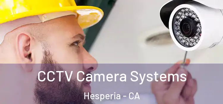 CCTV Camera Systems Hesperia - CA