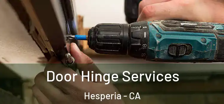 Door Hinge Services Hesperia - CA