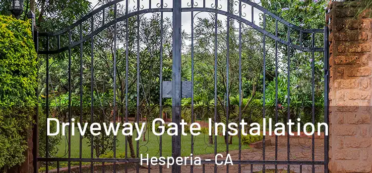 Driveway Gate Installation Hesperia - CA