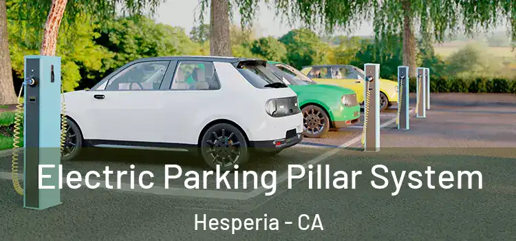 Electric Parking Pillar System Hesperia - CA