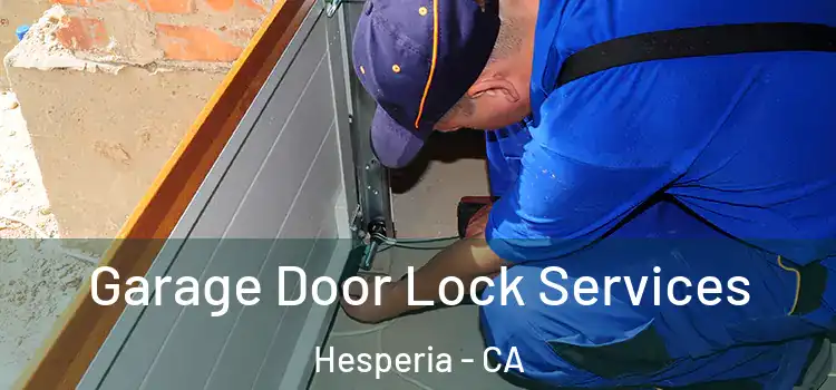Garage Door Lock Services Hesperia - CA