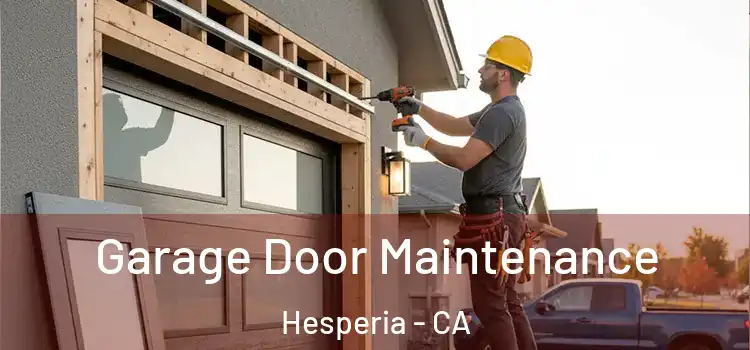 Garage Door Maintenance Hesperia - CA