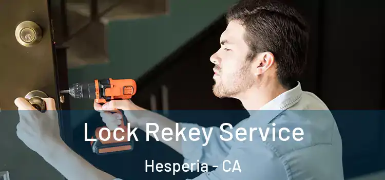 Lock Rekey Service Hesperia - CA