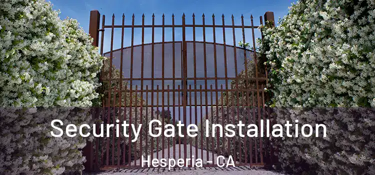 Security Gate Installation Hesperia - CA