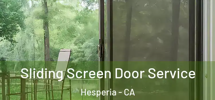 Sliding Screen Door Service Hesperia - CA